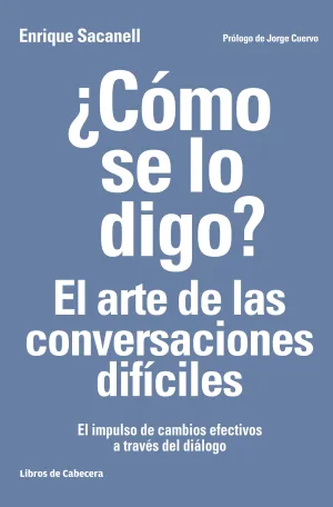 ¿Como se lo Digo? el Arte de las Conversaciones Di