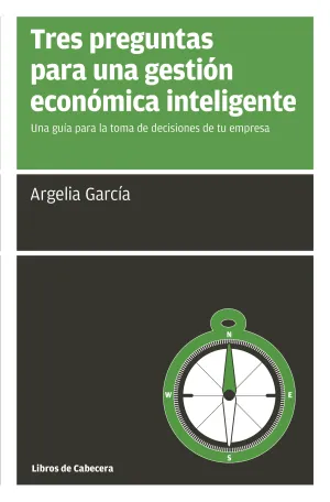 Tres Preguntas para una Gestion Economica Intelige