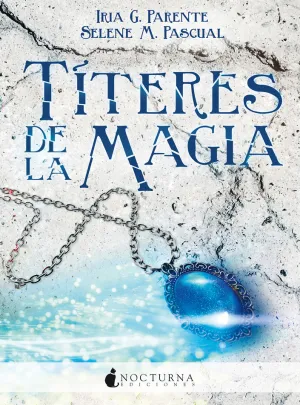 Titeres de la Magia ( Sueños de Piedra 2)
