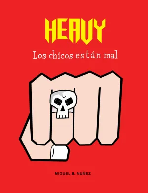 Heavy. Los Chicos Estan Mal
