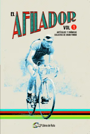Afilador,El Vol. 1 Articulos y Cronicas Ciclistas G