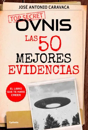 Ovnis: las 50 Mejores Evidencias