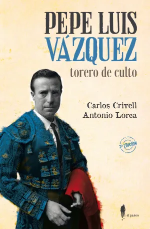 Pepe Luis Vazquez, Torero de Culto