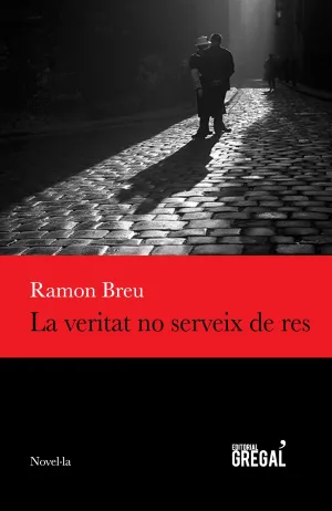 La Veritat no Serveix de Res