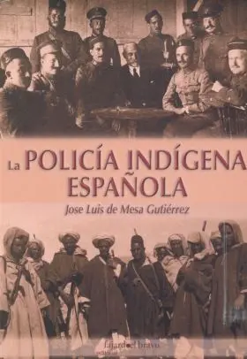 Policia Indigena Española, la