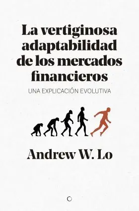 La Vertiginosa Adaptabilidad de los Mercados Financieros