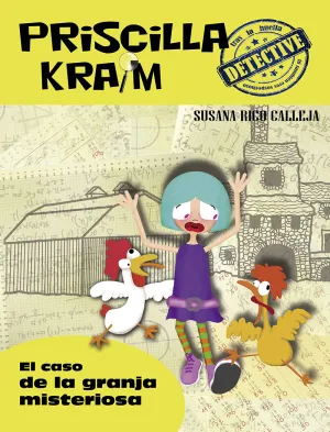 Priscilla Kraim 7 el Caso de la Granja Misteriosa