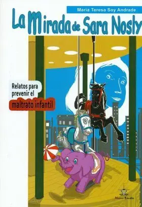 Mirada de Sara Nosly, La/Relatos para Prevenir el