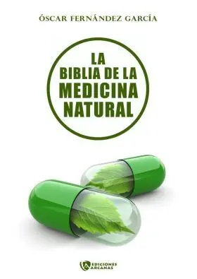 La Biblia de la Medicina Natural