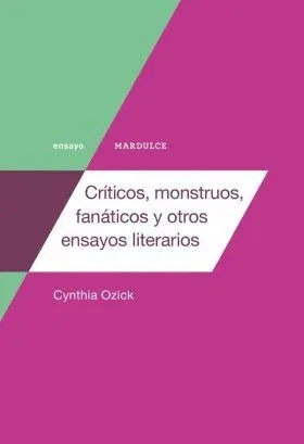 Criticos, Monstruos, Fanaticos y Otros Ensayos Lit