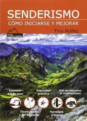 Senderismo. Cómo Iniciarse y Mejorar