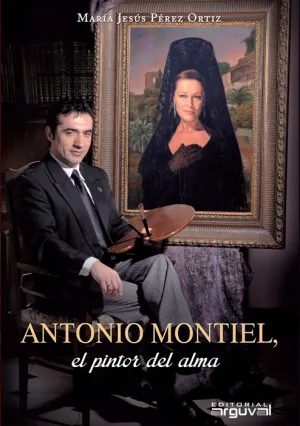 Antonio Montiel Pintor del Alma