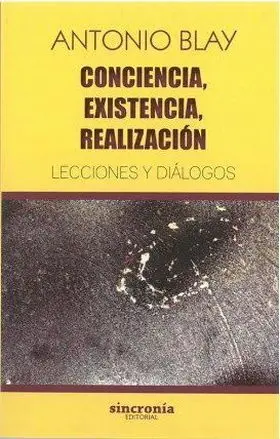 Conciencia, Existencia, Realizacion