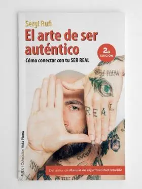 El Arte de Ser Auténtico