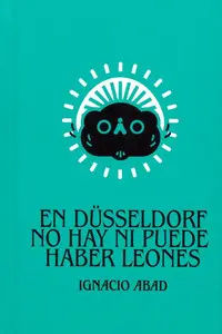 En Dusseldorf no Hay Ni Puede Haber Leones