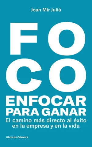Foco. Enfocar para Ganar