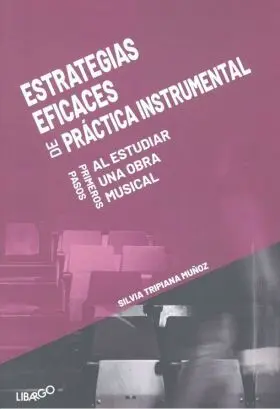 Estrategias Eficaces de Pra´ctica Instrumental