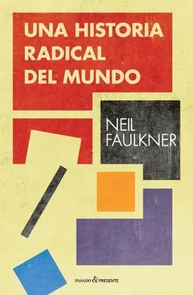 Una Historia Radical del Mundo