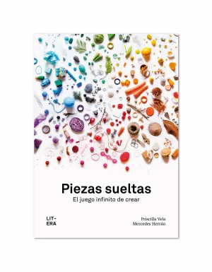 Piezas Sueltas. El Juego Infinito de Crear