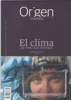 Origen 3: el Clima. ¿El Frio que Vendra?