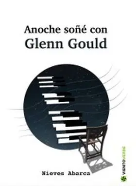 Añoche Soñe con Glenn Gould