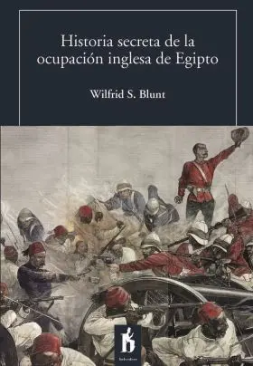 Historia Secreta de la Ocupación Inglesa de Egipto