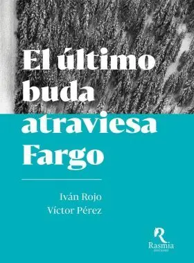 El Último Buda Atraviesa Fargo