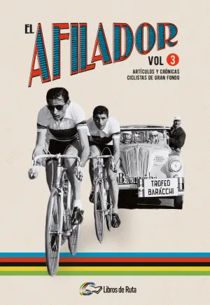 Afilador Vol. 3, el. Articulos y Cronicas Ciclistas