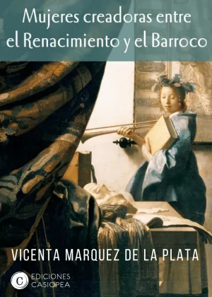 Mujeres Creadoras entre el Renacimiento y el Barro