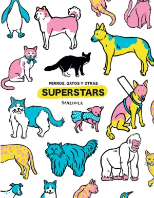 Perros, Gatos y Otras Superstars