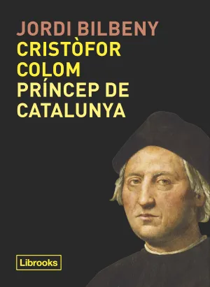 Cristofor Colom, Princep de Catalunya