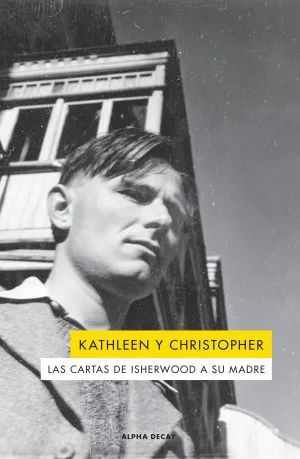 Las Cartas de Isherwood a Su Madre