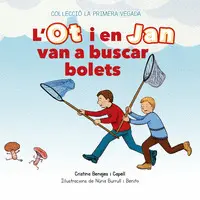 L''ot I en Jan Van a Buscar Bolets