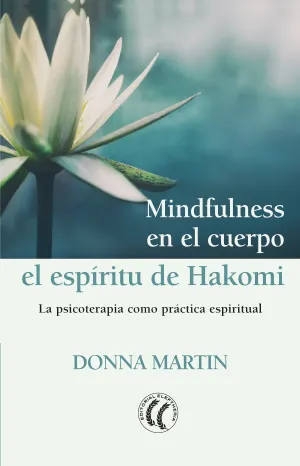 Mindfulness en el Cuerpo: el Espíritu de Hakomi