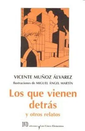 Los que Vienen Detras y Otros Relatos
