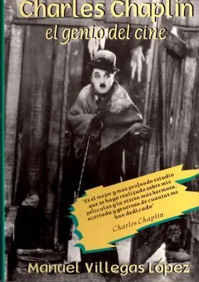 Charles Chaplin, el Genio del Cine