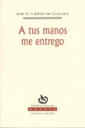 A Tus Manos me Entrego
