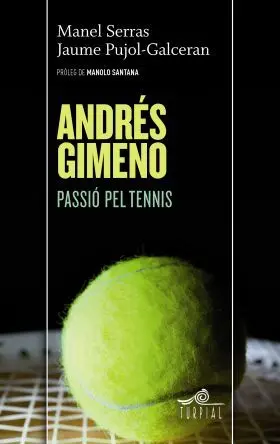 Andres Gimeno Passio Pel Tennis