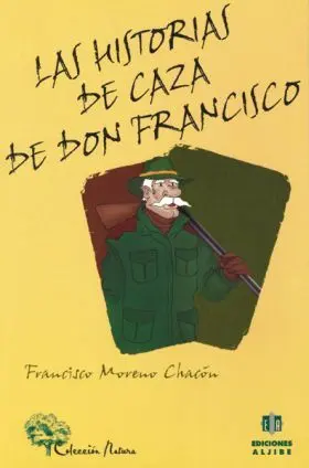 Historias de Caza de Don Francisco