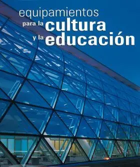 Equipamientos para la Cultura y la Educacion