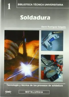 Soldadura Tecnologia y Tecnica Procesos