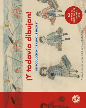 ­Y Todavia Dibujan! 60 Dibujos de Niños de la Guer