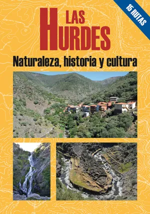 Las Hurdes, Naturaleza Historia y Cultura
