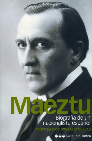 Maeztu Biografia de un Nacionalista Español