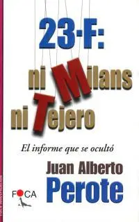 23 F: Ni Milans Ni Tejero