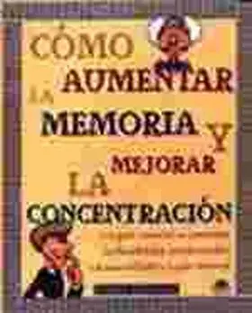 Como Aumentar la Memoria y Mejorar la Concentracio