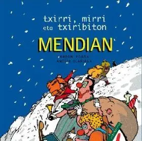 Mendian Txirri Mirri Eta Txiribiton
