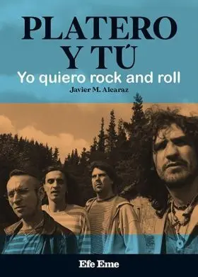 Platero y tú. Yo Quiero Rock And Roll