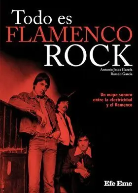 Todo Es Flamenco Rock