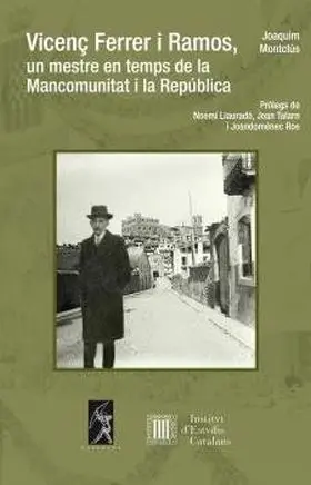 Vicenç Ferrer I Ramos, un Mestre en Temps de la Mancomunitat I la